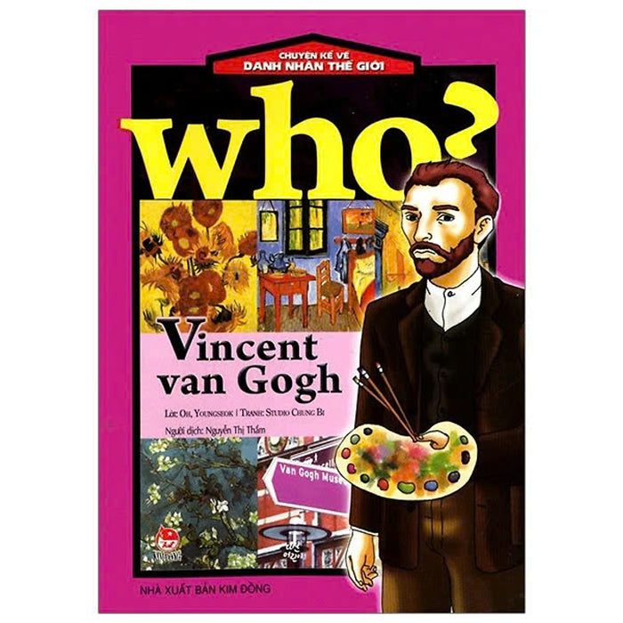 Sách - Who? Chuyện Kể Về Danh Nhân Thế Giới - Vincent Van Gogh