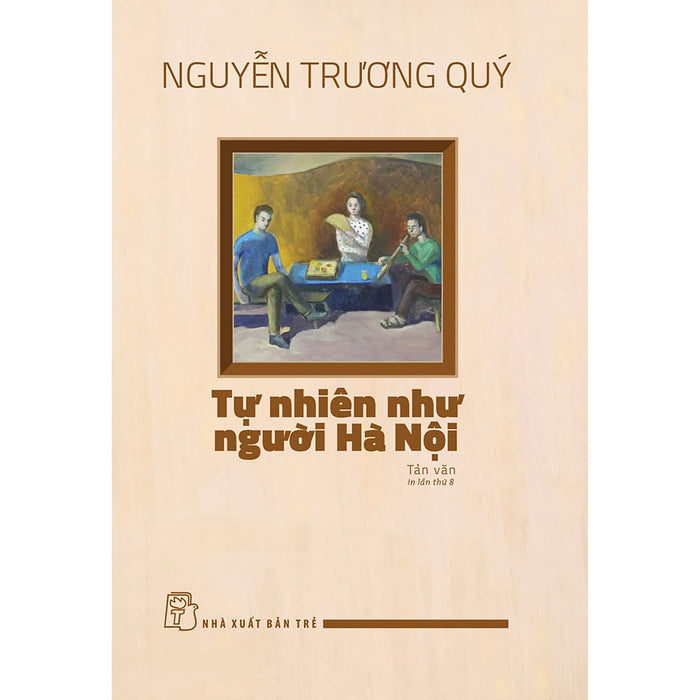 Tự Nhiên Như Người Hà Nội (Tản Văn)