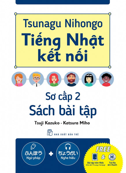 Tsunagu Nihongo Tiếng Nhật Kết Nối - Sơ Cấp 2, Sách Bài Tập - Tsuji Azuko, Katsura Miho