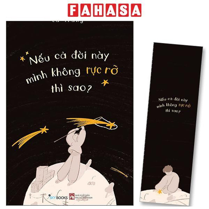 Sách - Nếu Cả Đời Này Mình Không Rực Rỡ Thì Sao? - Tặng Kèm Bookmark