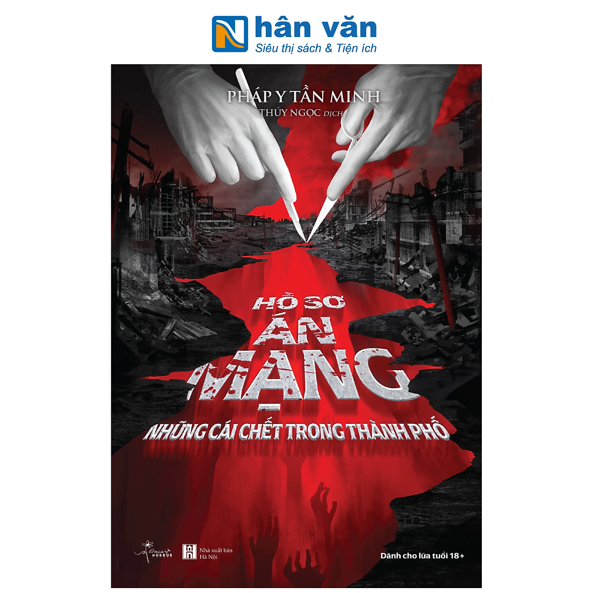Sách - Hồ Sơ Án Mạng - Những Cái Chết Trong Thành Phố - Pháp Y Tần Minh
