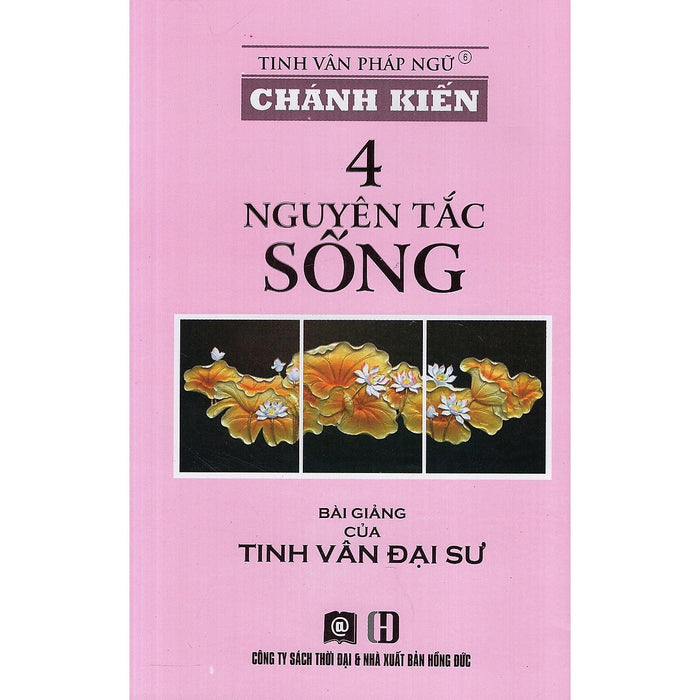 Sách - Chánh Kiến - Nguyên Tắc Sống - Thời Đại