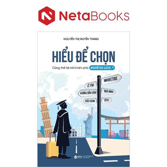 Hiểu Để Chọn - Cùng Thế Hệ Trẻ Khám Phá Nghề Du Lịch