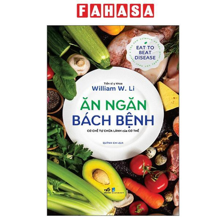 Sách - Ăn Ngăn Bách Bệnh - Cơ Chế Tự Chữa Lành Của Cơ Thể