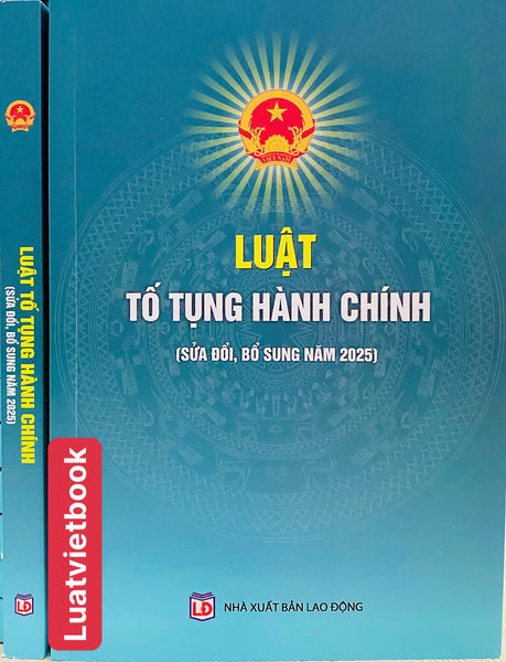 Luật Tố Tụng Hành Chính ( Sửa Đổi, Bổ Sung 2025)