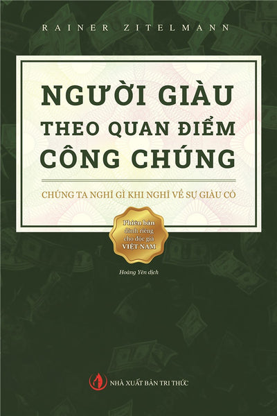 Người Giàu Theo Quan Điểm Của Công Chúng - Rainer Zitelmann - Nhà Xuất Bản Tri Thức