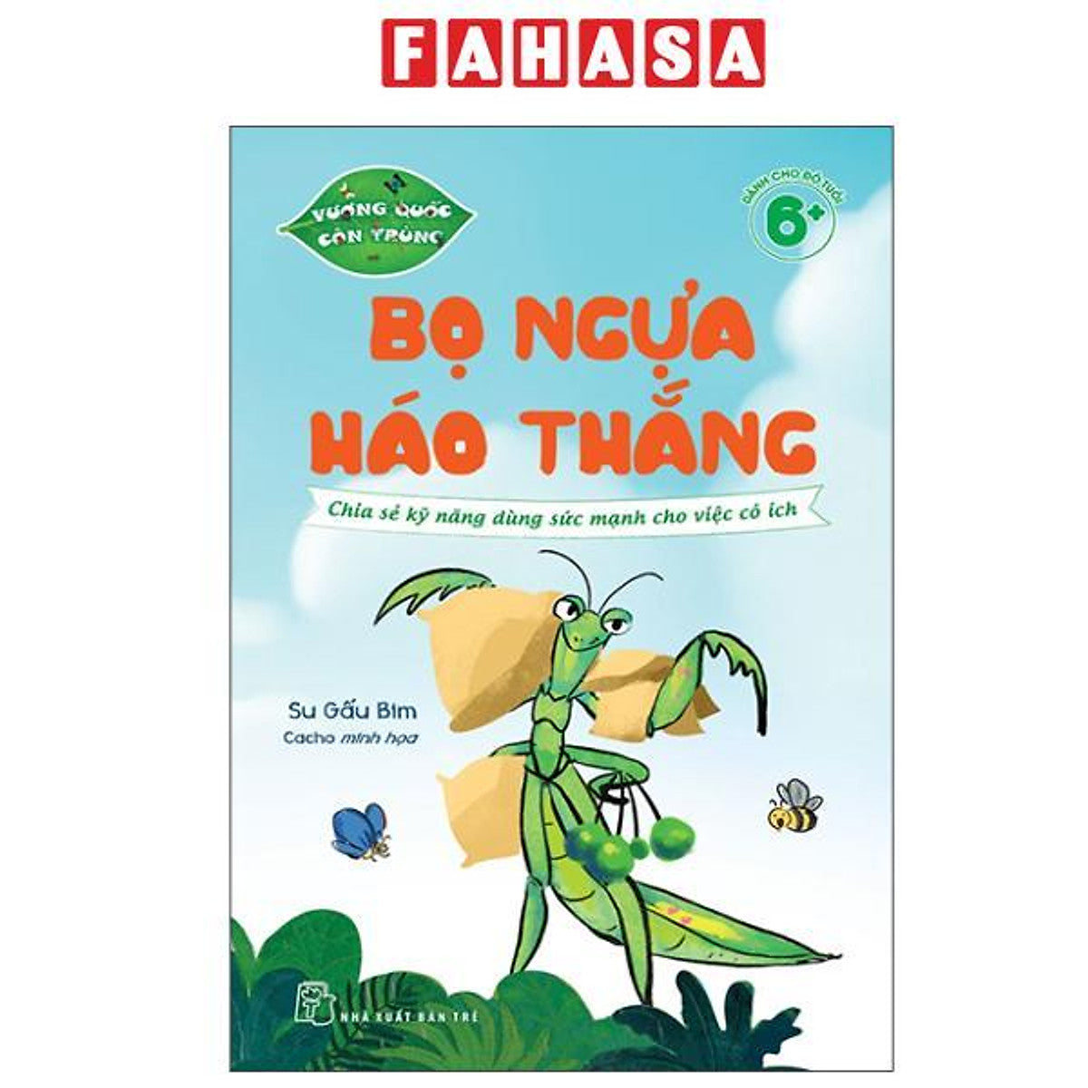 Sách - Vương Quốc Côn Trùng - Bọ Ngựa Háo Thắng - Chia Sẻ Kỹ Năng Dùng Sức Mạnh Cho Việc Có Ích