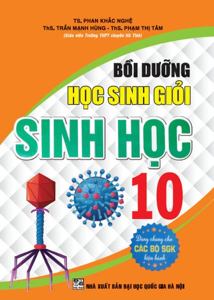 Bồi Dưỡng Học Sinh Giỏi Sinh Học 10 (Dùng Chung Cho Các Bộ Sgk Hiện Hành)