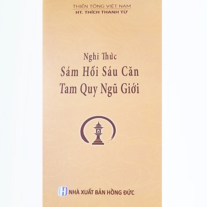 Sách - Nghi ThứC SáM HốI Sáu Căn Tam Quy Ngũ Giới -  Ht. Thích Thanh Từ