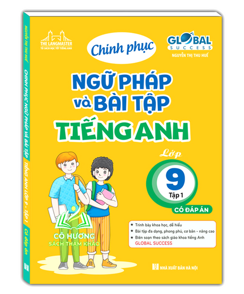 Sách - Global Success Chinh Phục Ngữ Pháp Và Bài Tập Tiếng Anh Lớp 9 - Tập 1 (Có Đáp Án)