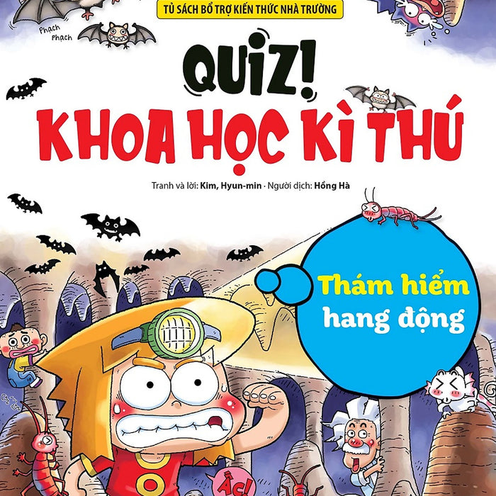 Quiz! Khoa Học Kì Thú: Thám Hiểm Hang Động (Tái Bản 2024)