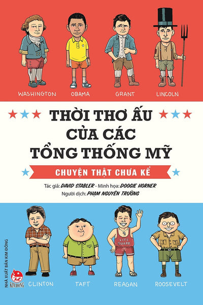 Thời Thơ Ấu Của Các Tổng Thống Mỹ - Chuyện Thật Chưa Kể