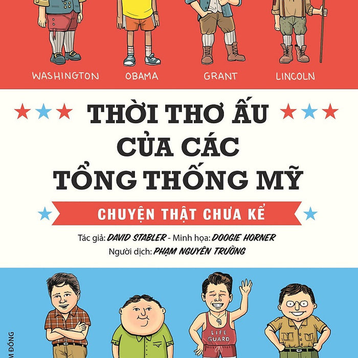 Thời Thơ Ấu Của Các Tổng Thống Mỹ - Chuyện Thật Chưa Kể