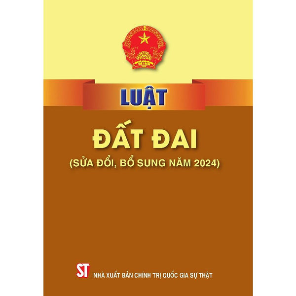 [Sách] Luật Đất Đai (Sửa Đổi, Bổ Sung Năm 2024)