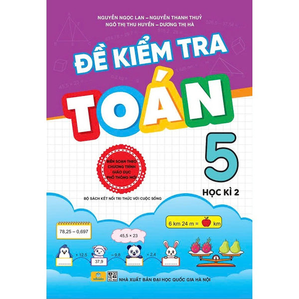 Sách - Đề Kiểm Tra Toán 5 - Bộ Sách Kết Nối Biên Soạn Theo Chương Trình Gdpt Mới - Ndbooks