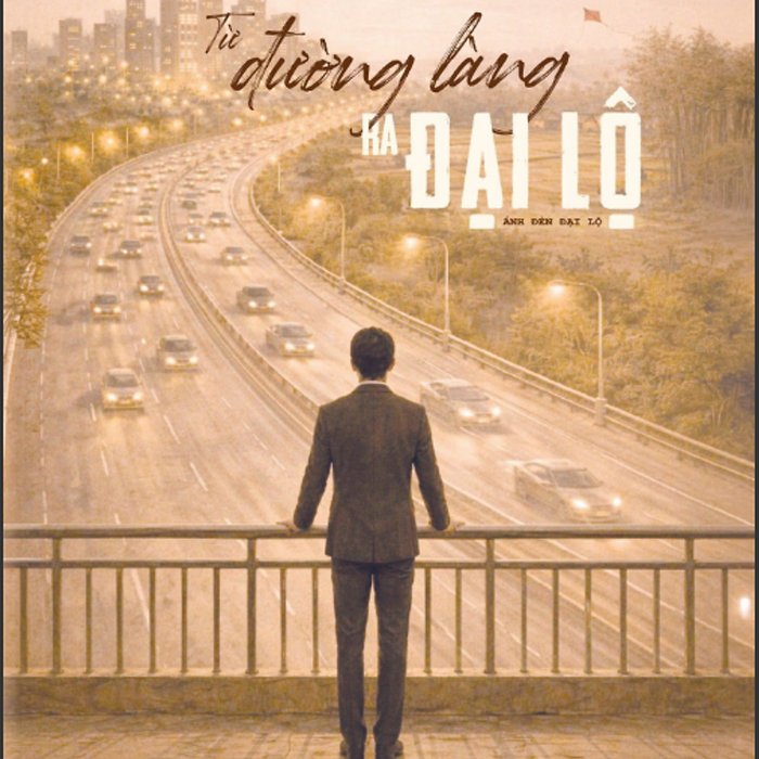 Từ Đường Làng Ra Đại Lộ Tập 2 - Ánh Đèn Đại Lộ