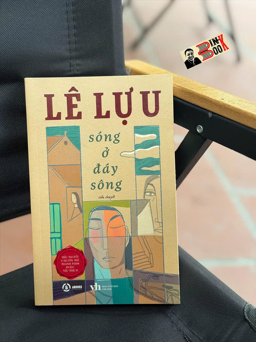 Sóng Ở Đáy Sông - Lê Lựu – Sbooks – Nxb Văn Học