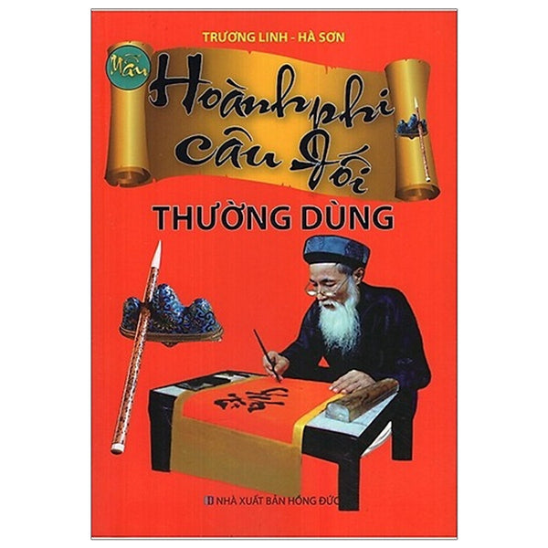 Mẫu Hoành Phi Câu Đối Thường Dùng - Nhiều Tác Giả - Nxb Hồng Đức - Minh Lâm