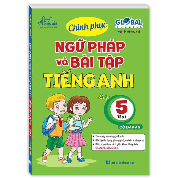 Global Success - Chinh Phục Ngữ Pháp Và Bài Tập Tiếng Anh Lớp 5 Tập 1 (Có Đáp Án)