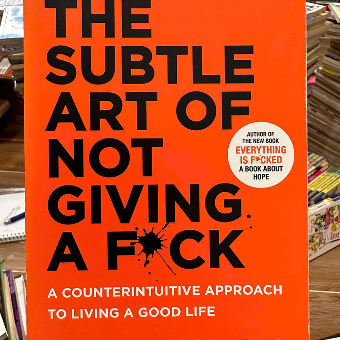The Subtle Art Of Not Giving A F*Ck
