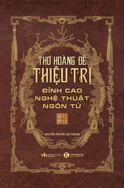 Thơ Hoàng Đế Thiệu Trị - Đỉnh Cao Nghệ Thuật Ngôn Từ