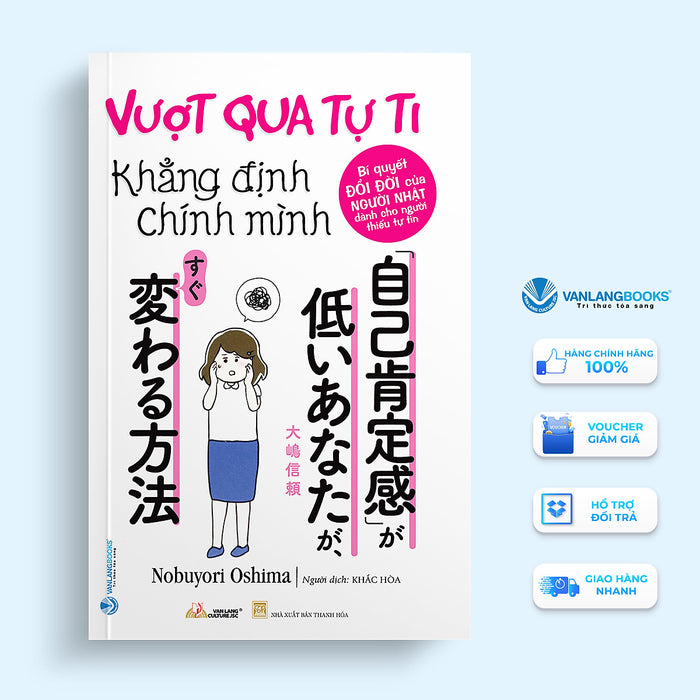 Vượt Qua Tự Ti Khẳng Định Chính Mình - Vanlangbooks