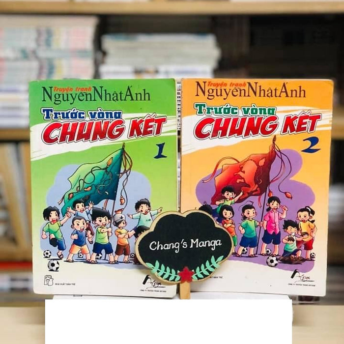 Truyện Tranh Trước Vòng Chung Kết - Nguyễn Nhật Ánh (Dành Cho Sưu Tầm)