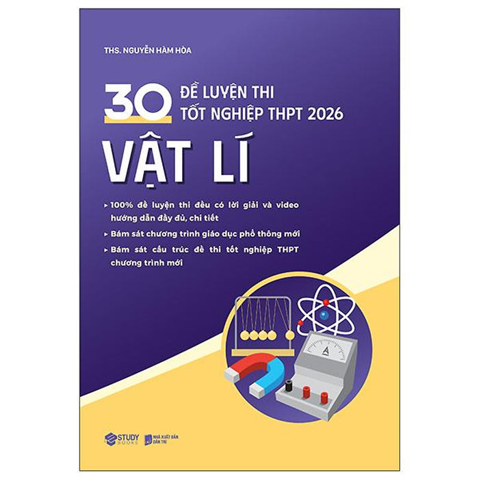 Sách - 30 Đề Luyện Thi Tốt Nghiệp Thpt 2026 - Vật Lí