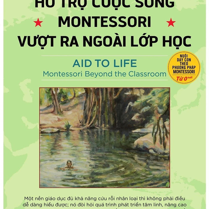 Hỗ Trợ Cuộc Sống - Montessori Vượt Ra Ngoài Lớp Học - Susan Mayclin Stephenson