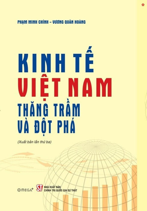 Kinh Tế Việt Nam Thăng Trầm Và Đột Phá ( Xuất Bản Lần Thứ Ba) - Bản In 2025