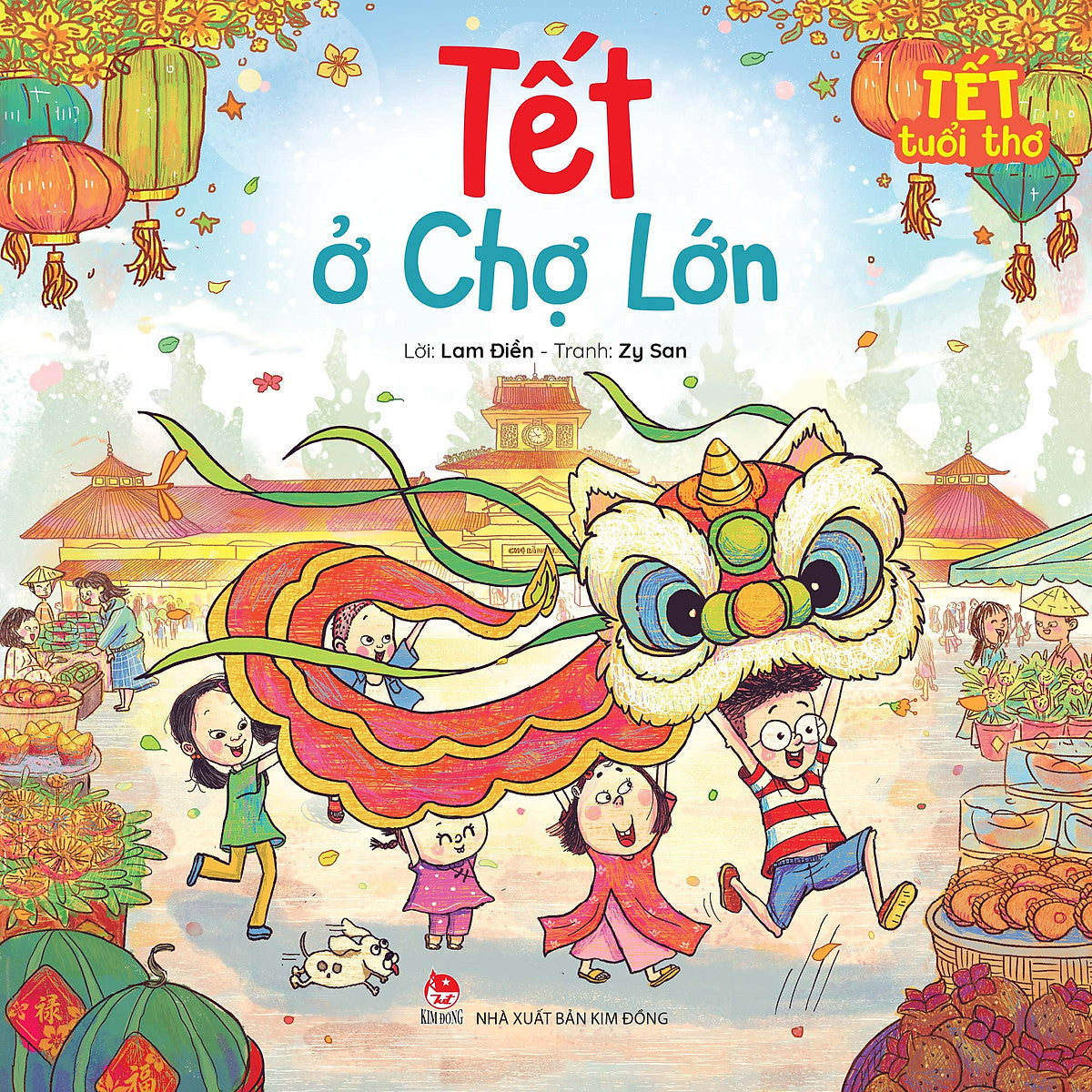 Sách Tết Tuổi Thơ: Tết Ở Chợ Lớn
