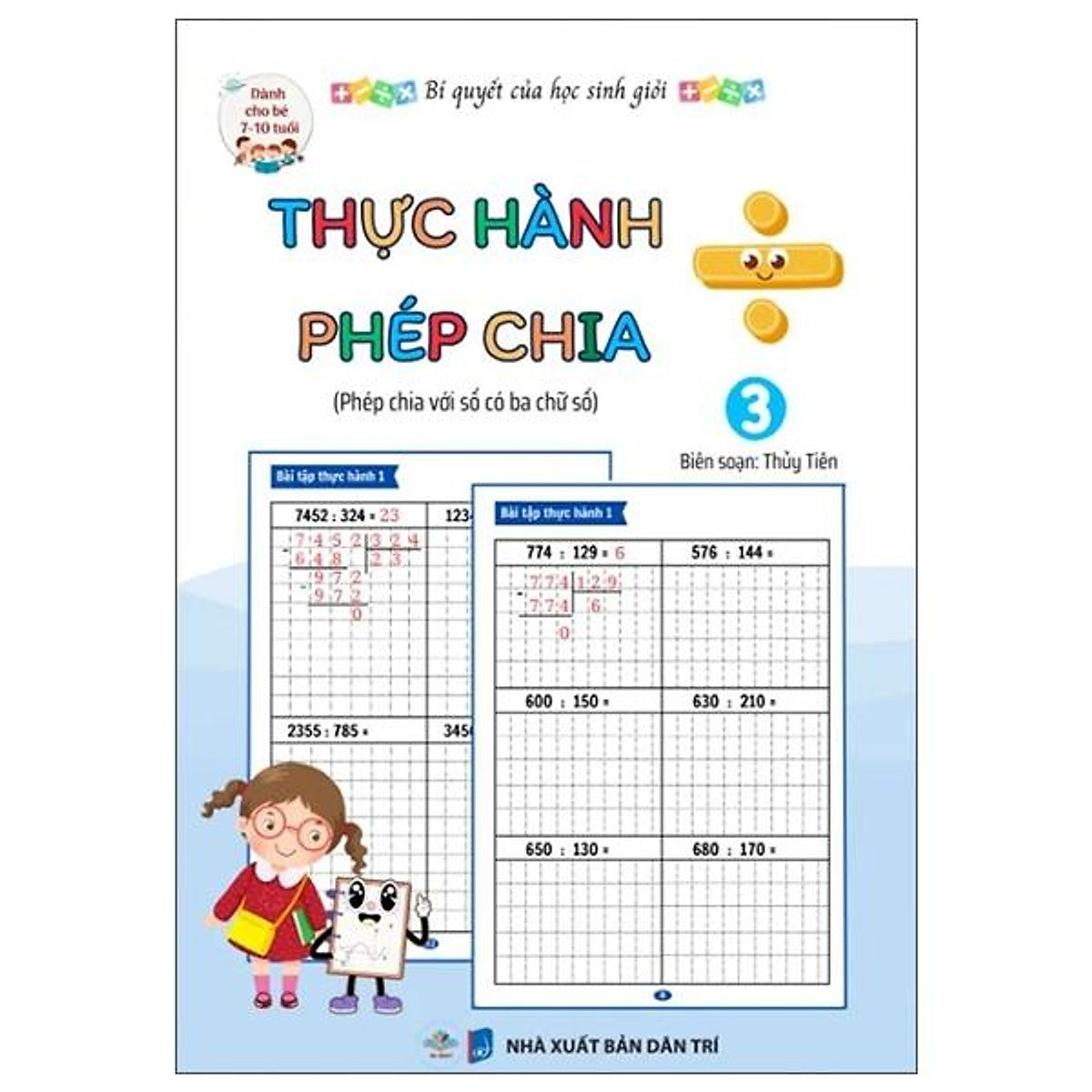 Sách - Bí Quyết Của Học Sinh Giỏi - Thực Hành Phép Chia - Tập 3 - Phép Chia Với Số Có Ba Chữ Số - Dành Cho Bé 7-10 Tuổi