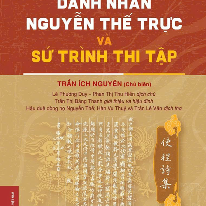 Danh Nhân Nguyễn Thế Trực Và Sứ Trình Thi Tập