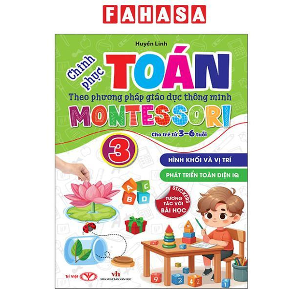 Sách - Chinh Phục Toán Theo Phương Pháp Giáo Dục Thông Minh Montessori Cho Trẻ 3-6 Tuổi - Tập 3 - Hình Khối Và Vị Trí
