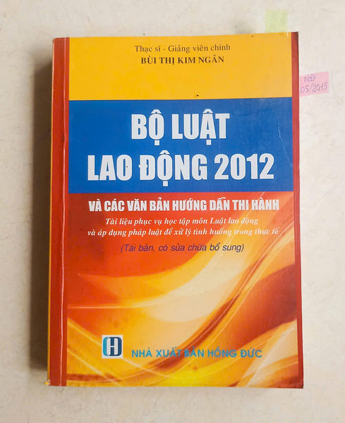 Bộ Luật Lao Động 2012 Và Các Văn Bản Hướng Dẫn Thi Hành