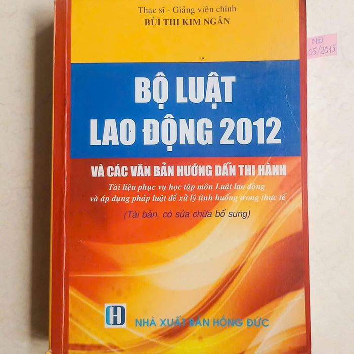 Bộ Luật Lao Động 2012 Và Các Văn Bản Hướng Dẫn Thi Hành