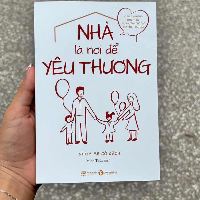 Nhà Là Nơi Để Yêu Thương - Nhóm Mẹ Có Cách - Minh Thúy Dịch - Thái Hà
