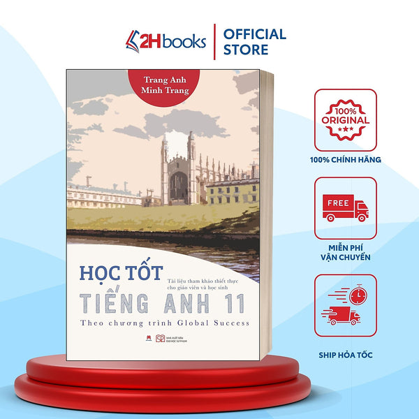 Sách Học Tốt Tiếng Anh 11 Theo Chương Trình Global Success  Tài Liệu Tham Khảo Thiết Thực Cho Giáo Viên Và Học Sinh, Tb 2024, 2Hbooks