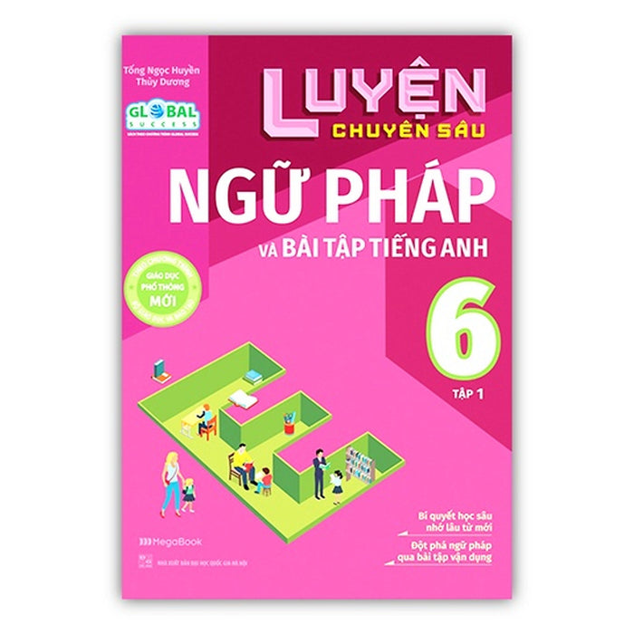 Sách - Luyện Chuyên Sâu Ngữ Pháp Và Bài Tập Tiếng Anh 6 - Tập 1 (Mg)
