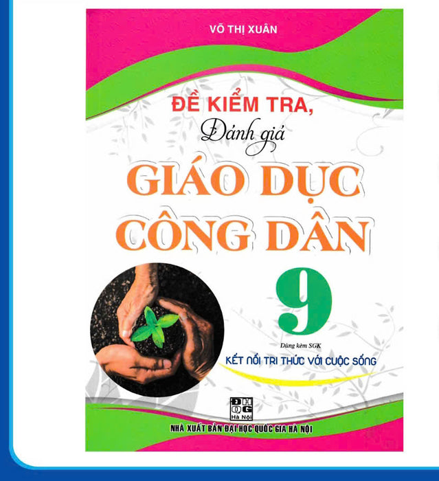 Sách - Đề Kiểm Tra, Đánh Giá Giáo Dục Công Dân 9 (Dùng Kèm Sgk Kết Nối Tri Thức Với Cuộc Sống) - Ha
