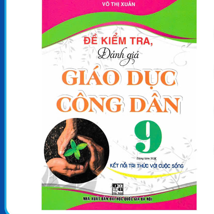 Sách - Đề Kiểm Tra, Đánh Giá Giáo Dục Công Dân 9 (Dùng Kèm Sgk Kết Nối Tri Thức Với Cuộc Sống) - Ha