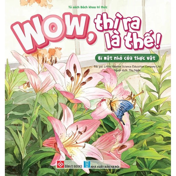 Wow, Thì Ra Là Thế! - Bí Mật Nhỏ Của Thực Vật