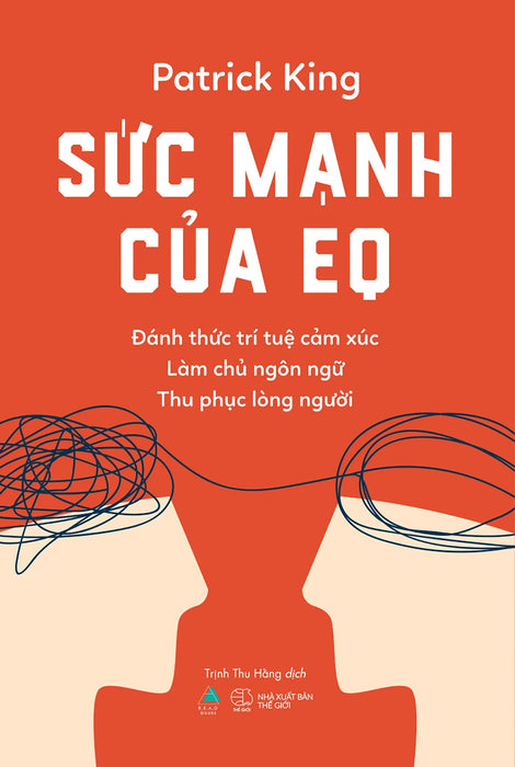 Sức Mạnh Của Eq - Đánh Thức Trí Tuệ Cảm Xúc - Làm Chủ Ngôn Ngữ - Thu Phục Lòng Người - Az