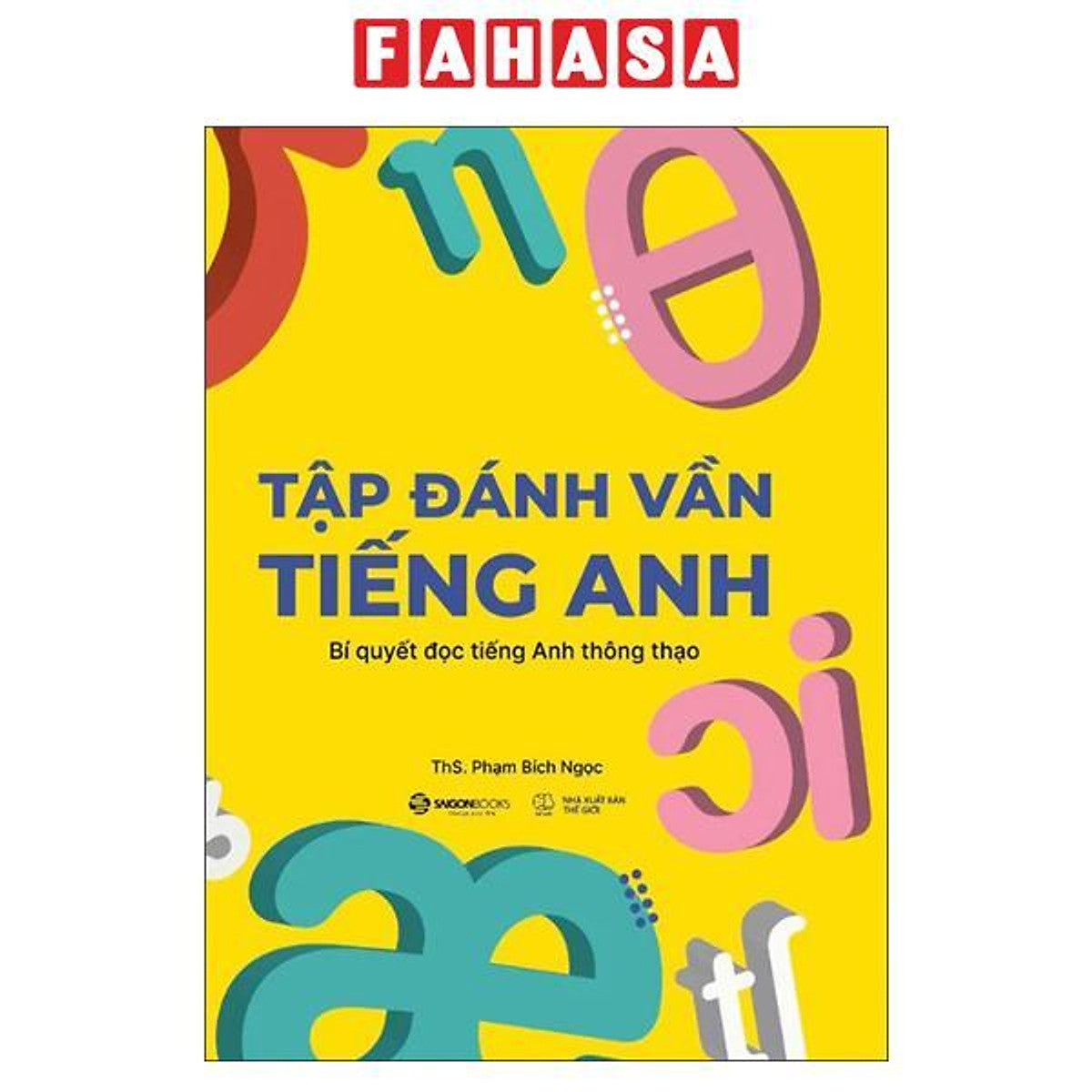 Sách - Tập Đánh Vần Tiếng Anh - Bí Quyết Đọc Tiếng Anh Thông Thạo