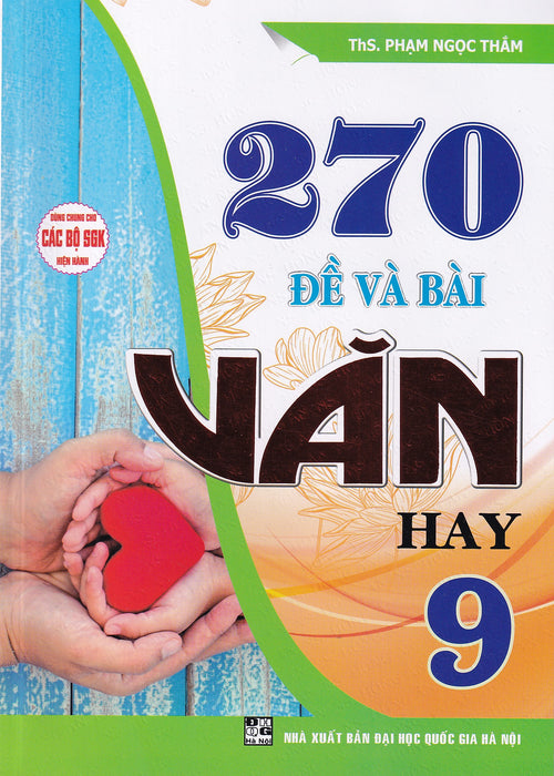 270 Đề Và Bài Văn Hay 9 (Dùng Chung Cho Các Bộ Sgk)