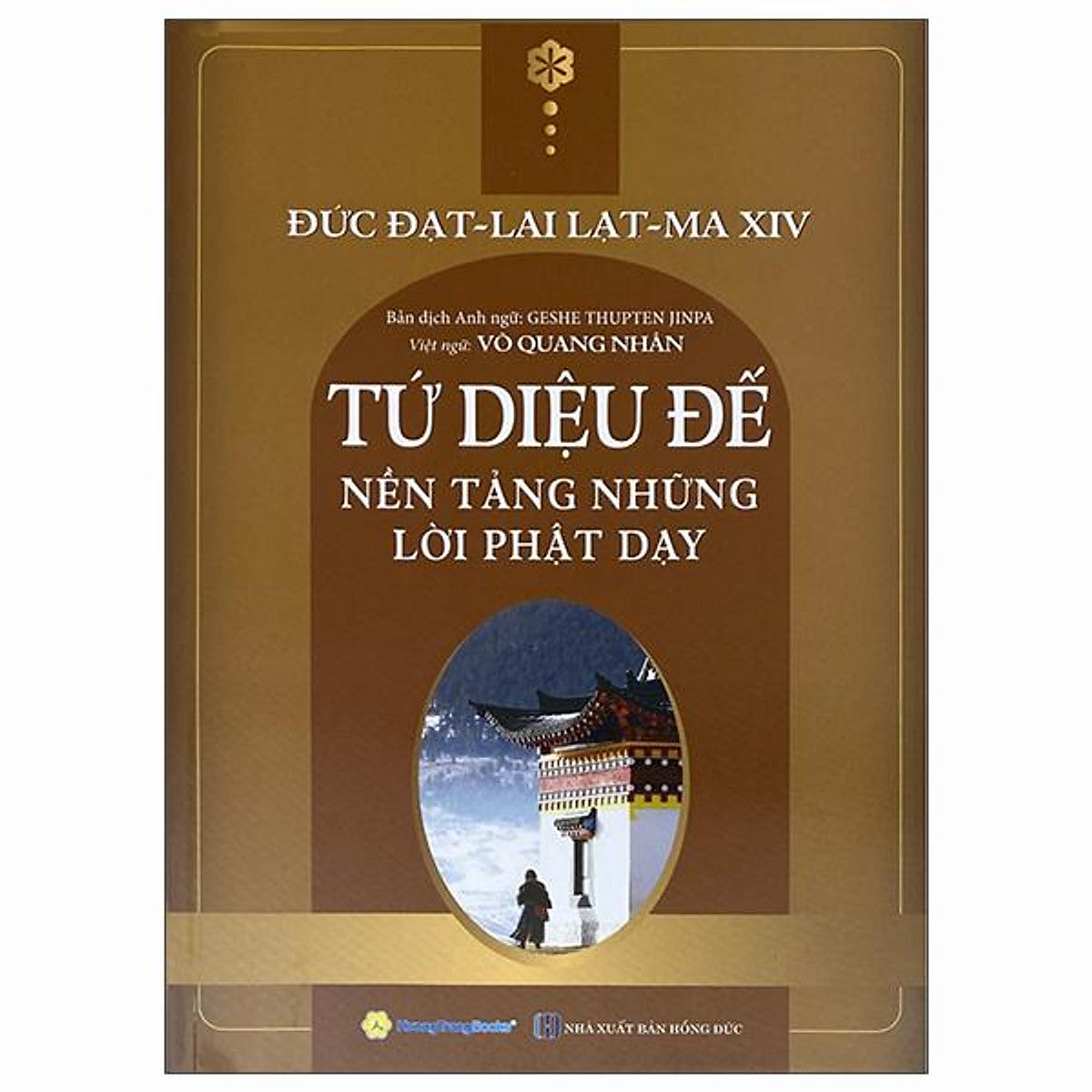Sách - Tứ Diệu Đế - Nền Tảng Những Lời Phật Dậy
