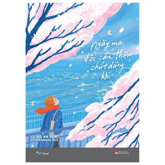 Sách - Ngày Mai Tôi Cần Thêm Chút Dũng Khí