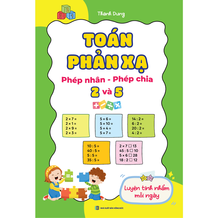 Toán Phản Xạ: Phép Nhân – Phép Chia 2 Và 5 Có Nhớ | Luyện Thuộc Bảng Cửu Chương, Tính Nhanh Cho Học Sinh Tiểu Học