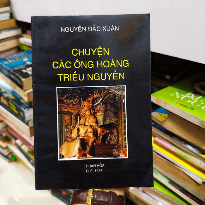 Chuyện Các Ông Hoàng Triều Nguyễn