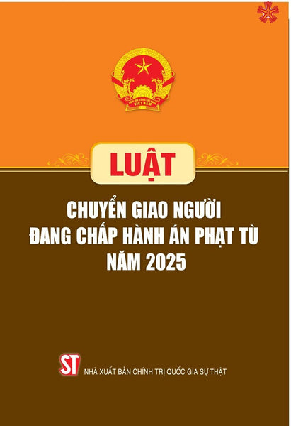 Luật Chuyển Giao Người Đang Chấp Hành Án Phạt Tù Năm 2025